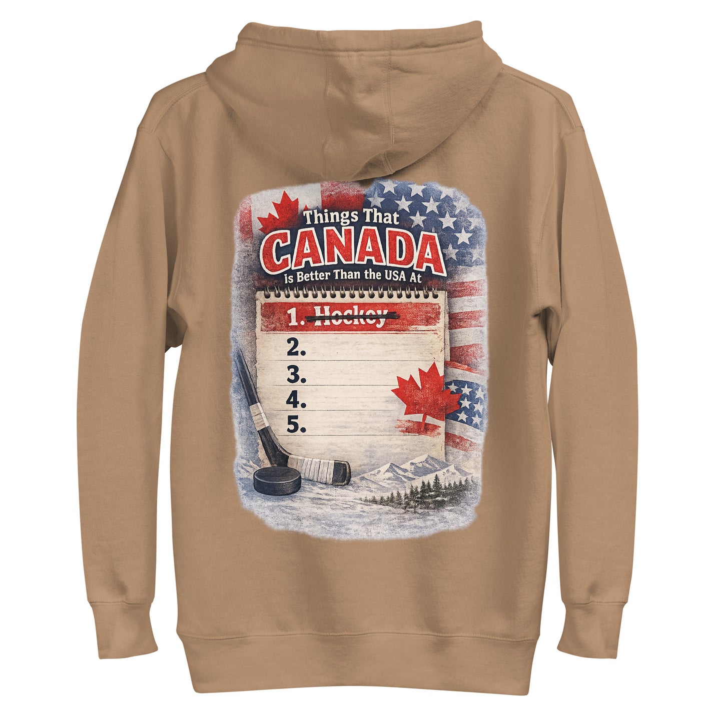 Brown hockey hoodie with the large back graphic that says “Things That Canada Is Better Than the USA At,” with the crossed-out “1. Hockey” list, flags, maple leaf, stick, puck, and mountain scene.